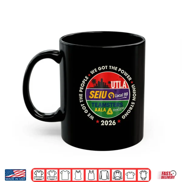 Labor Movement Utla Seiu Aala We Got The People We Got Power Shirt 3 Mug Labor Movement UTLA SEIU AALA We Got The People We Got Power Shirt 1