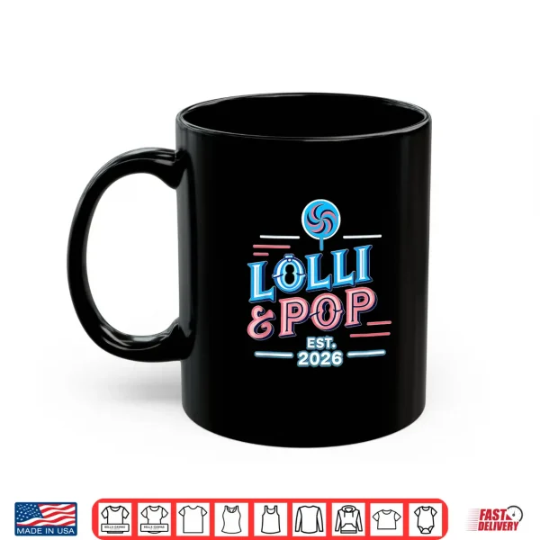 Mug Lolli and Pop Established 2026 Fathers Mothers Day Grands Shirt