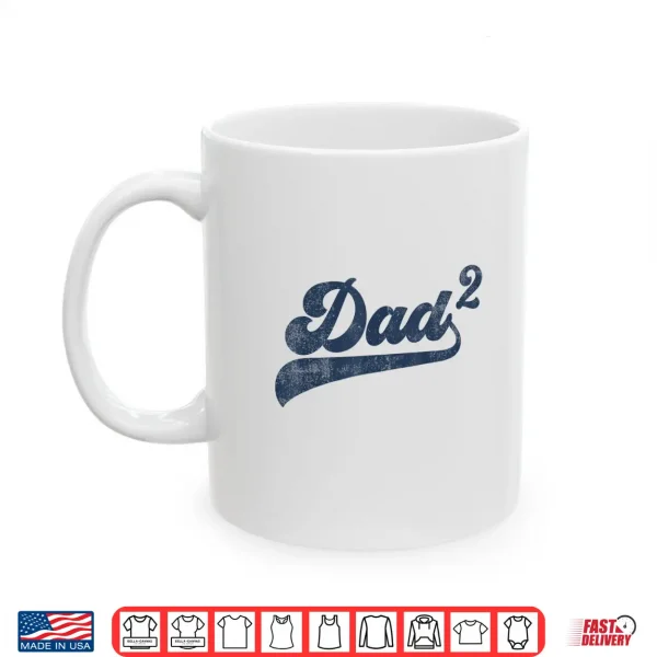 Mug Mens Dad2 Dad Squared Gifts Father Of Two Daddy 2 Second Time Dad Shirt