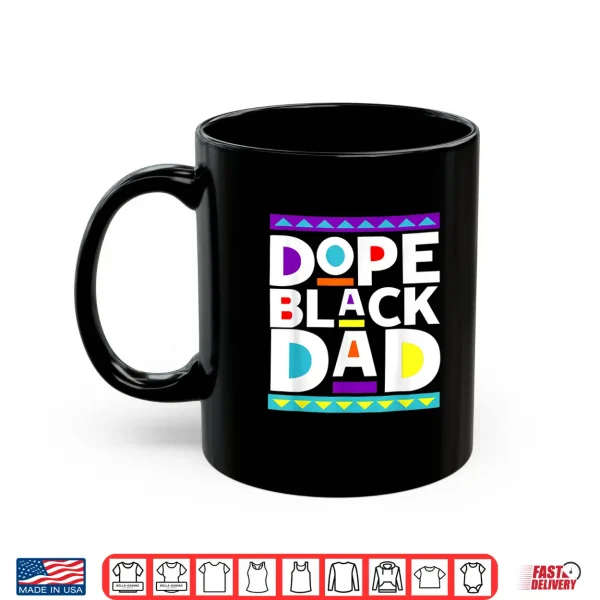 Mens Dope Black Dad New Dad Fathers Day Gift African American Dad Shirt 3 Mug Mens Dope Black Dad New Dad Fathers Day Gift African American Dad Shirt