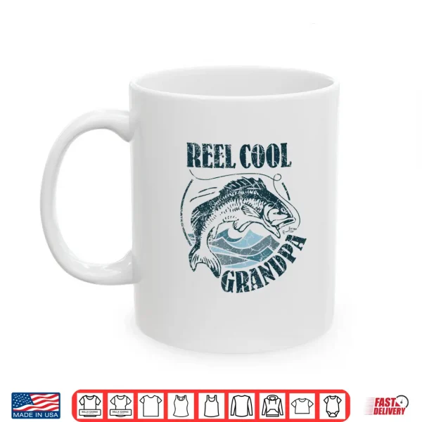 Mug Mens Reel Cool Grandpa Fishing Dad Gifts Fathers Day Fisherman Shirt