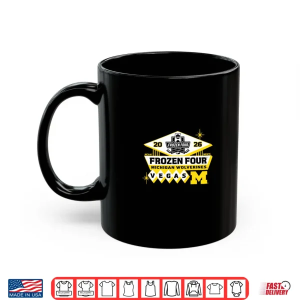 Michigan Wolverines Frozen Four Twenty Twenty Six Hockey Shirt 3 Mug Michigan Wolverines Frozen Four Twenty Twenty Six Hockey Shirt