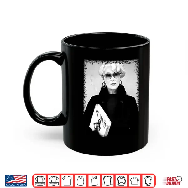 Mug Miranda Priestly The Devil Wears Prada Shirt
