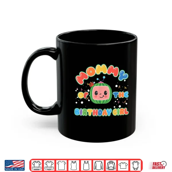 Mug Mommy of The Birthday Girl Funny Melon Family Matching Shirt