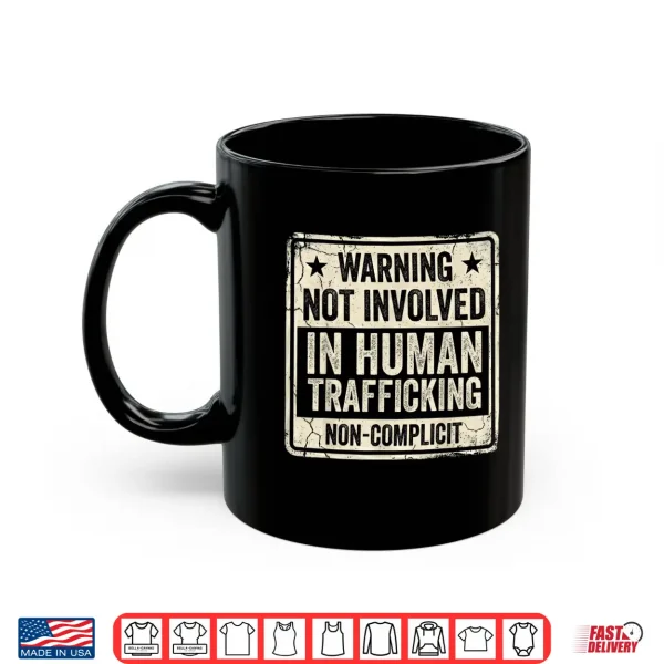 Mug No Human Trafficking Shirt