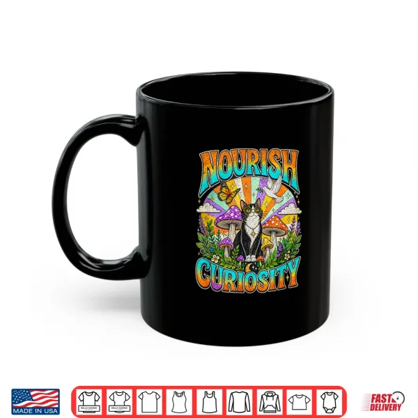 Mug Nourish Curiosity Psychedelic Tuxedo Cat Trippy Mushroom Shirt