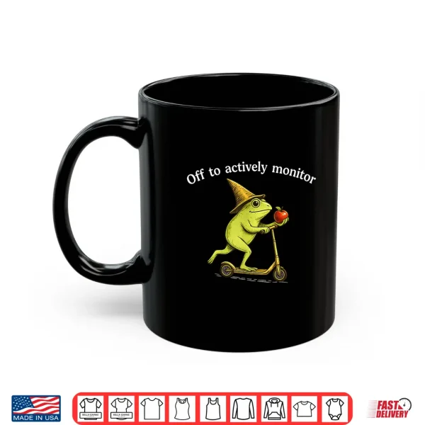 Off To Actively Monitor Funny Frog Scooter Teacher Testing Shirt 3 Mug Off to Actively Monitor Funny Frog Scooter Teacher Testing Shirt