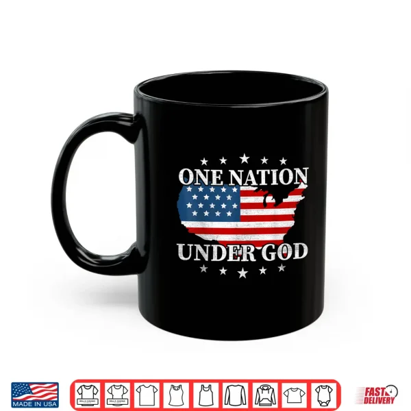 One Nation Under God Us Flag Patriotic American 4Th Of July Shirt 3 Mug One Nation Under God US Flag Patriotic American 4th Of July Shirt