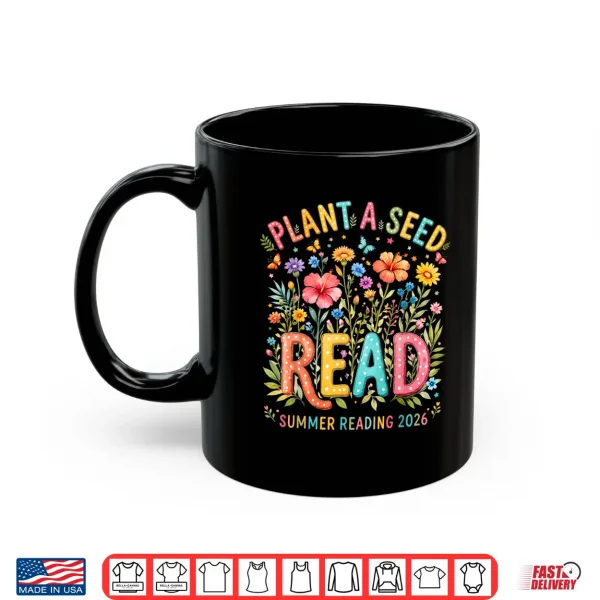 Mug Plant A Seed Read Library Summer Reading 2026 Floral Book Shirt