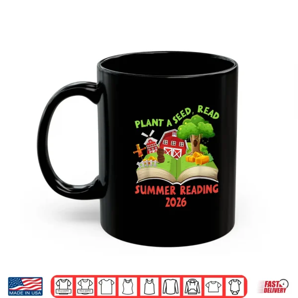 Mug Plant A Seed Read Summer Reading 2026 Kids Library Book Farm Shirt