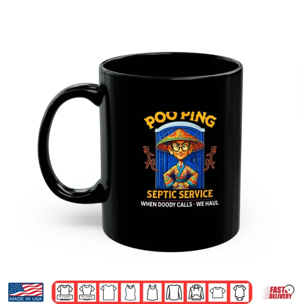 Mug Poo Ping Septic Service When Doody Calls We Haul Shirt
