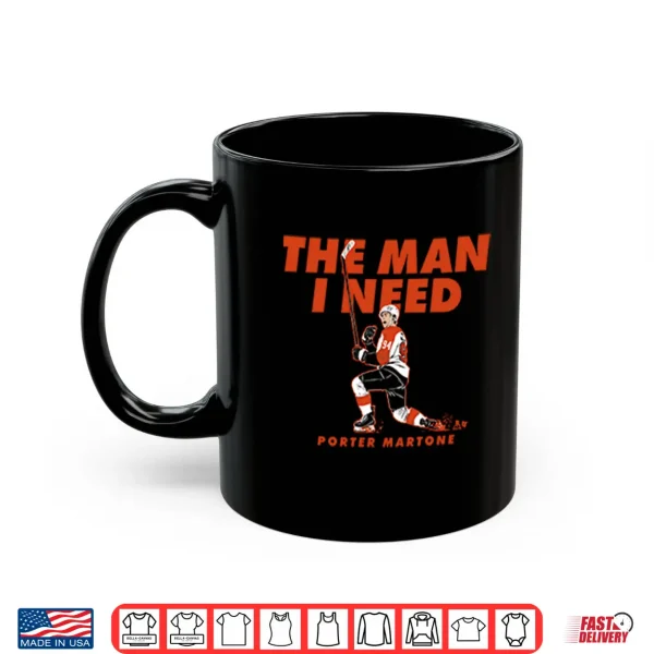 Mug Porter Martone The Man I Need Philadelphia Flyers Hockey Shirt