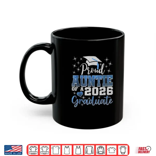 Mug Proud Auntie of A Class of 2026 Graduate 2026 Senior Auntie Shirt