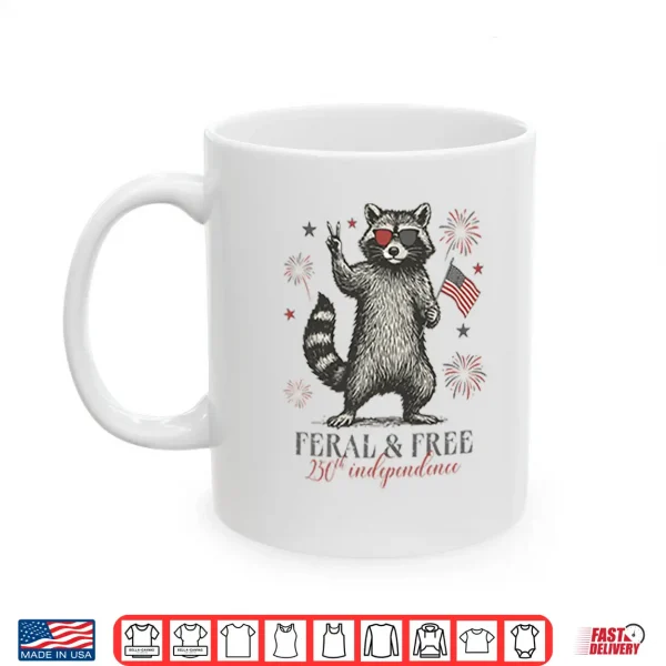 Raccoon Feral And Free America 250Th Independence Shirt 3 Mug Raccoon Feral And Free America 250th Independence Shirt