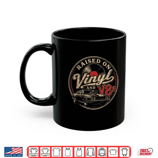 Mug Raised On Vinyl and V8s Retro Car Music Culture Shirt