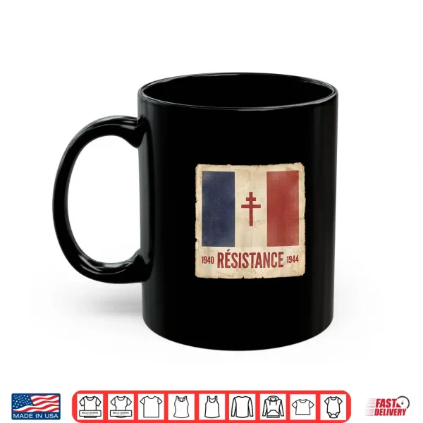 Mug Resistance Free France Flag with Cross of Lorraine 1940 1944 Shirt