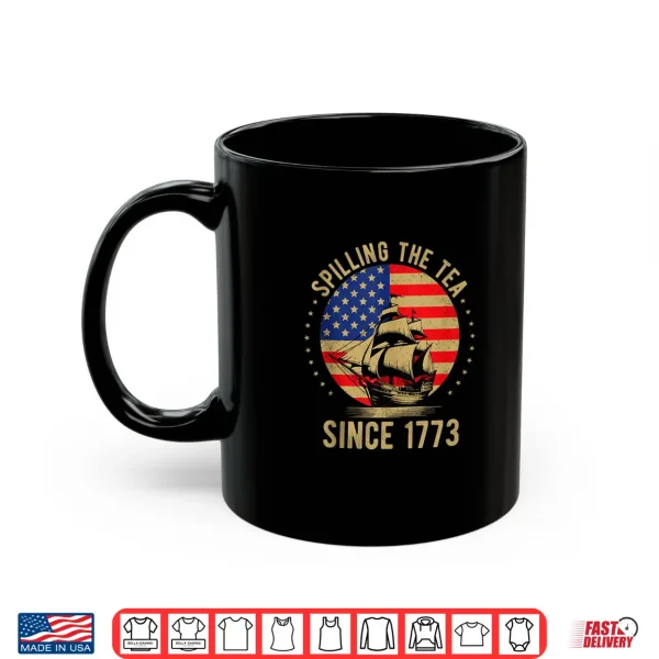 Spilling The Tea Since 1773 History Teacher 4Th Of July Shirt 3 Mug Spilling The Tea Since 1773 History Teacher 4th Of July Shirt