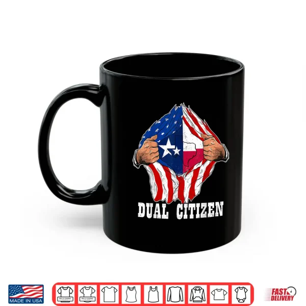 Texas Independence Day Dual Citizen Texan & American Flag Shirt 3 Mug Texas Independence Day Dual Citizen Texan American Flag Shirt