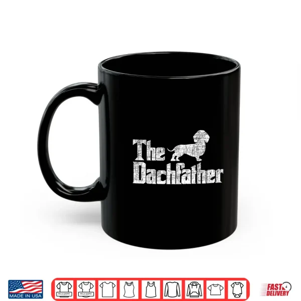 Mug The Dachfather Dachshund Fathers Day Pet Dog Lover Shirt