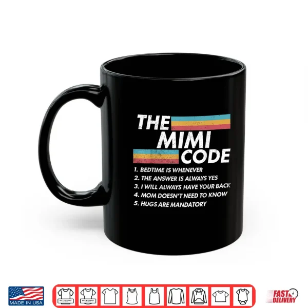Mug The Mimi Code Bedtime is Whenever The Answer is Always Moms Shirt