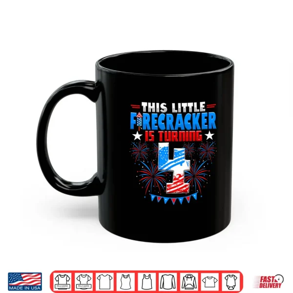 Mug This Little Firecracker Is Turning 4 Birthday 4th of July Shirt for Kids