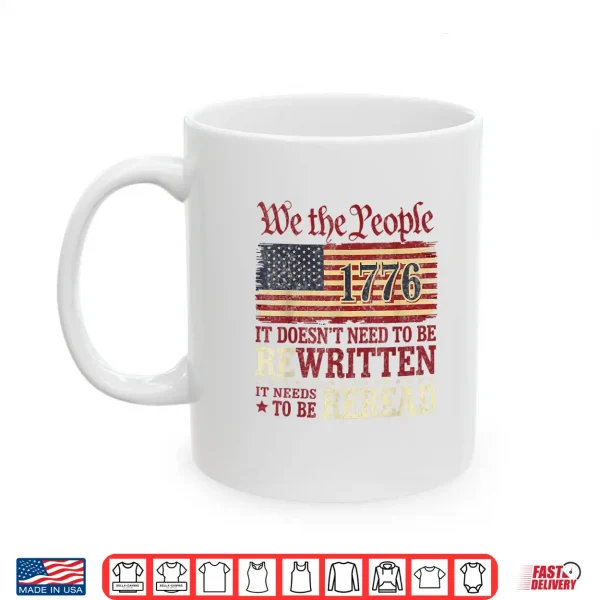 Us Flag Constitution Of The Usa Needs To Be Reread Shirt 3 Mug US Flag Constitution of the USA Needs To Be Reread Shirt