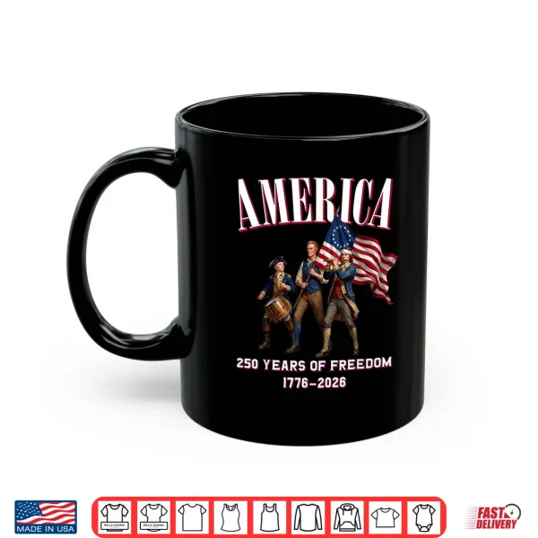 Usa Two Hundred Fifty Years Of Freedom In America Spirit Shirt 3 Mug USA Two Hundred Fifty Years Of Freedom In America Spirit Shirt