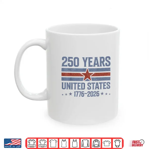 Vintage 250 Years 4Th Of July 1176 2026 Patriotic Men Women Shirt 3 Mug Vintage 250 Years 4th of July 1176 2026 Patriotic Men Women Shirt