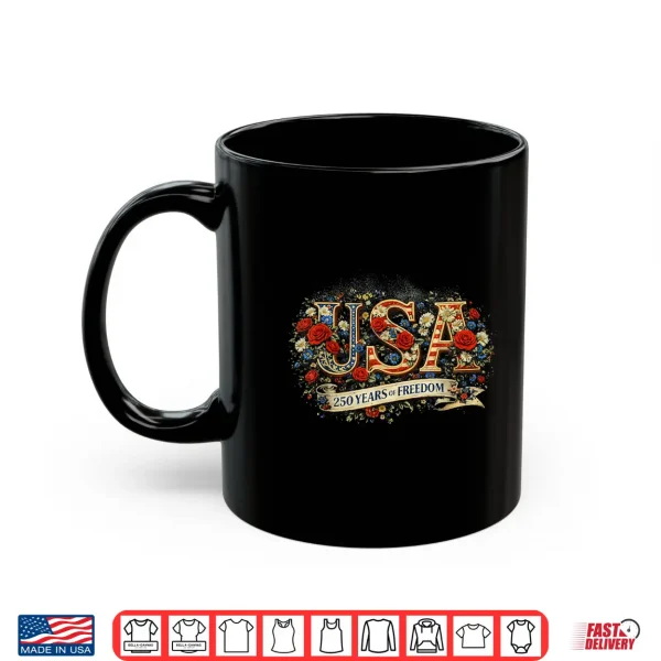 Vintage Floral 250 Years Of Freedom 1776 2026 Usa Flag Shirt 3 Mug Vintage Floral 250 Years of Freedom 1776 2026 USA Flag Shirt