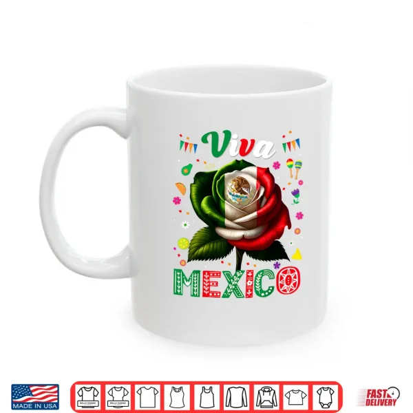 Viva Mexico Flag Rose Flower Independence Day Men Women Kids Shirt 3 Mug Viva Mexico Flag Rose Flower Independence Day Men Women Kids Shirt