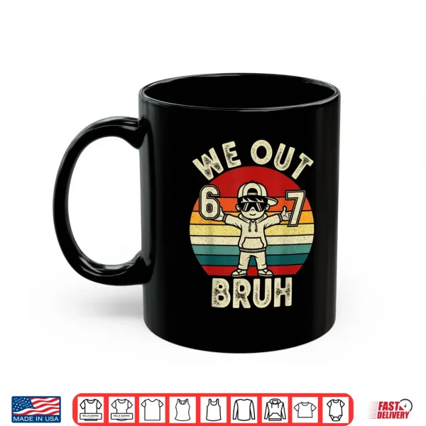 We Out Bruh 67 Last Day Of School Kids Boy Six Seven Meme Shirt 3 Mug We Out Bruh 67 Last Day of School Kids Boy Six Seven Meme Shirt