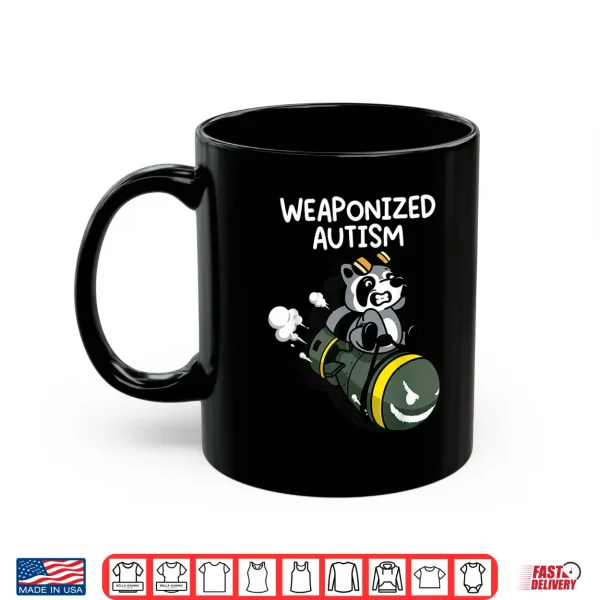 Mug Weaponized Autism Raccoon Shirt