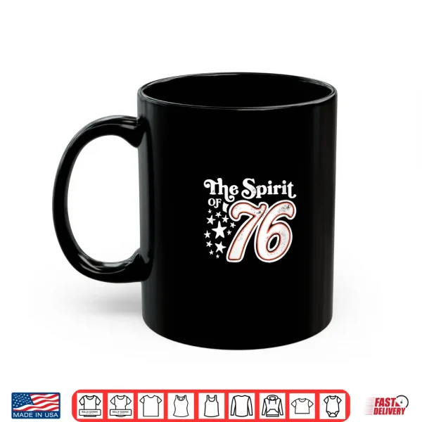 Womens The Spirit Of '76 Happy Independence Day Unisex Shirt 3 Mug Womens The Spirit of 76 Happy Independence Day Unisex Shirt