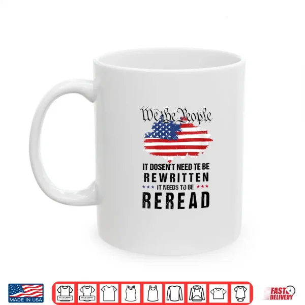 Mug Womens Vintage American Flag It Needs To Be Reread We The People Shirt