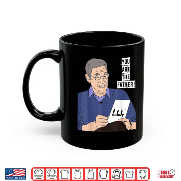 You Are The Father Father'S Day Fatherhood Paternity Dad Shirt 3 Mug YOU ARE THE FATHER Fathers Day Fatherhood Paternity Dad Shirt