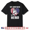 My Brother Is My Hero Military Dog Tag Usa American Flag Shirt