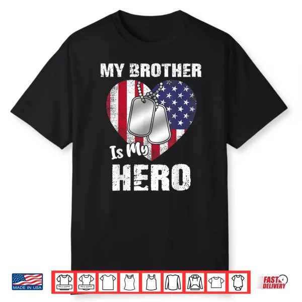 My Brother Is My Hero Military Dog Tag Usa American Flag Shirt
