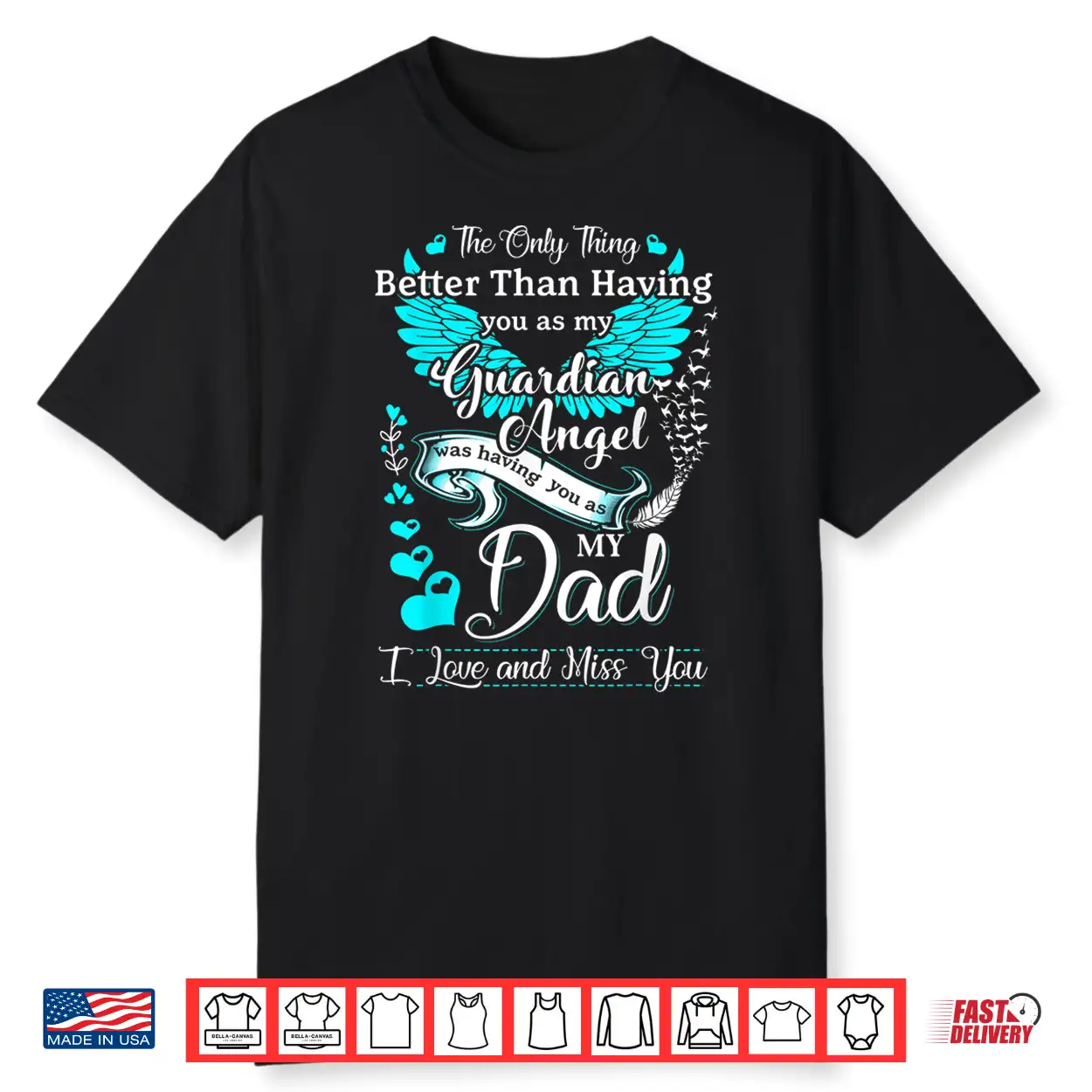 My Dad Is My Guardian Angel Missing My Dad In Heaven Shirt My Dad Is My Guardian Angel Missing My Dad In Heaven Shirt