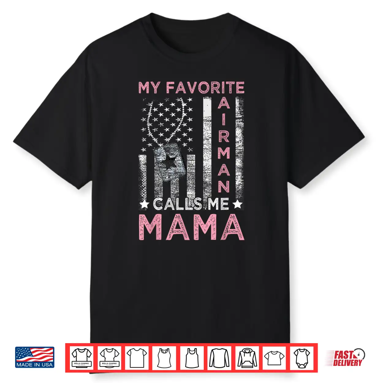 My Favorite Airman Calls Me Mama Airman Graduation Mom Shirt My Favorite Airman Calls Me Mama Airman Graduation Mom Shirt