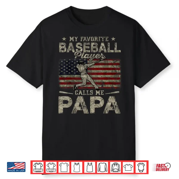My Favorite Baseball Player Calls Me Papa Father’S Day Shirt