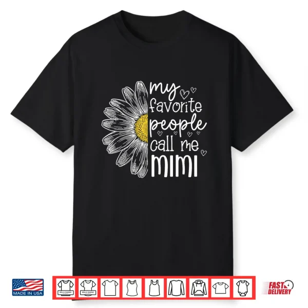 My Favorite People Call Me Mimi Daisy Flower Mother’S Day Shirt