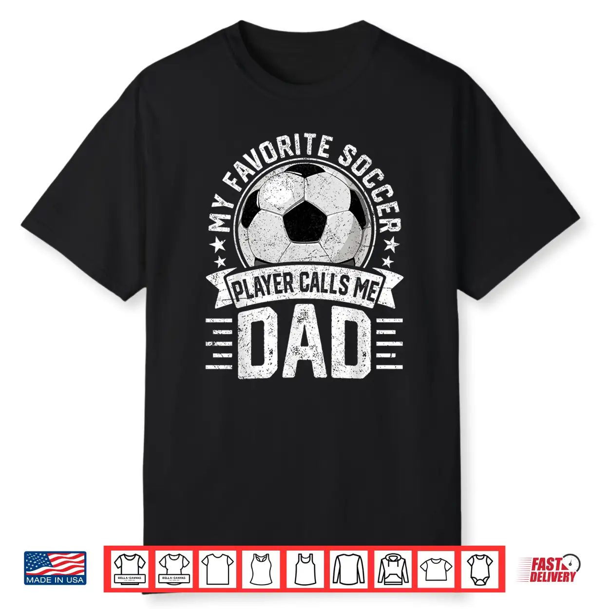 My Favorite Soccer Player Calls Me Dad Father’S Day Daddy Shirt My Favorite Soccer Player Calls Me Dad Father’S Day Daddy Shirt