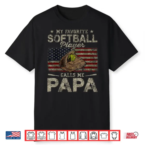 My Favorite Softball Player Calls Me Papa Father’S Day Shirt