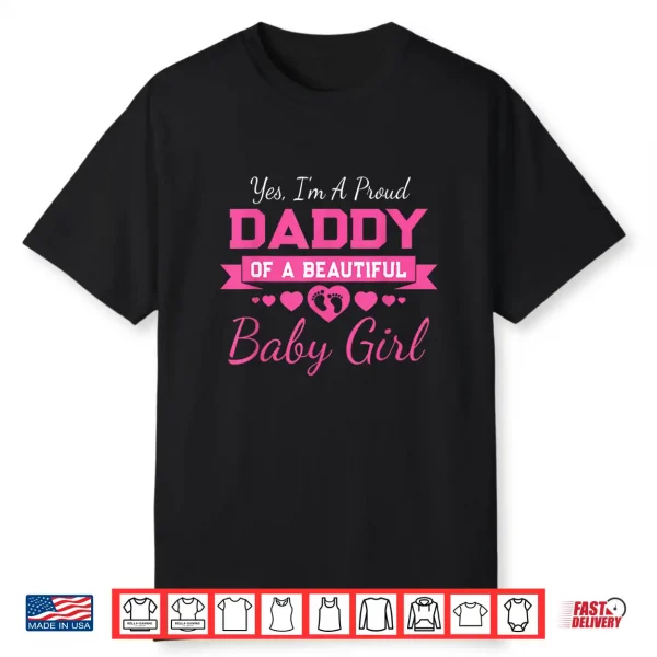 New Baby Announcement Proud Girl Daddy Father’S Day Shirt