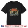 Papa Like A Grandpa Only Cooler Papa Gifts Vintage Style Shirt