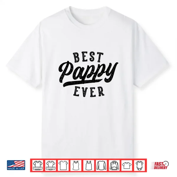 Pappy Gifts From Grandkids Best Pappy Ever Father’S Day Shirt