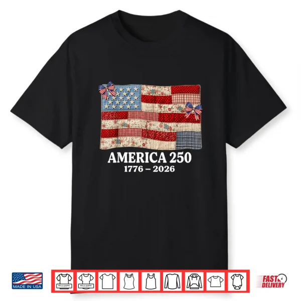 Patriotic 250Th Patchwork Flag Americana Quilt Mom Grandma Shirt