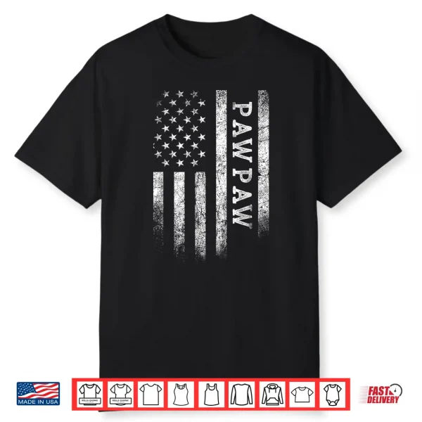 Pawpaw American Flag Pawpaw Gifts Patriotic Father’S Day Shirt