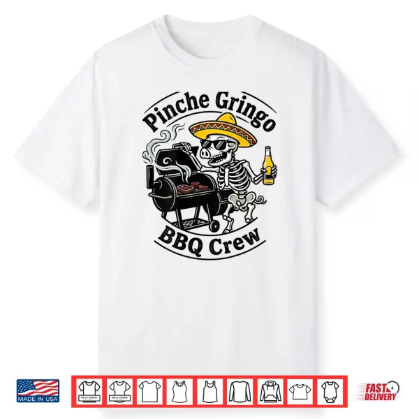Pinche Gringo Bbq Crew Skeleton Pig Grilling Beer Shirt