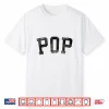 Pop Classic Bold Font Birthday Pop Shirt